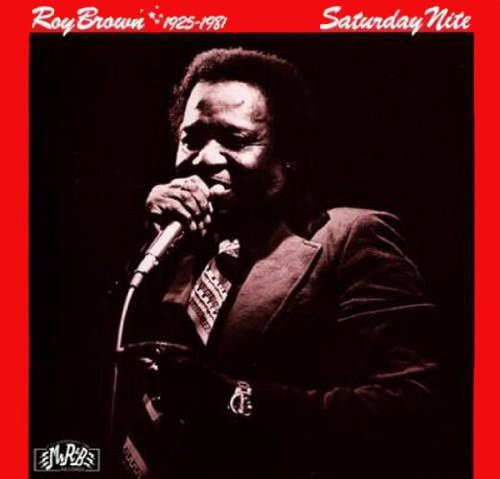Roy Brown: Saturday Nite