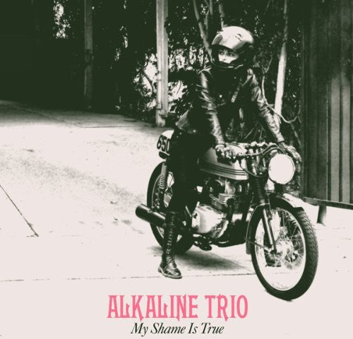 Alkaline Trio: My Shame Is True