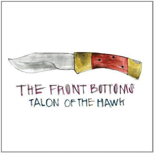The Front Bottoms: Talon of the Hawk