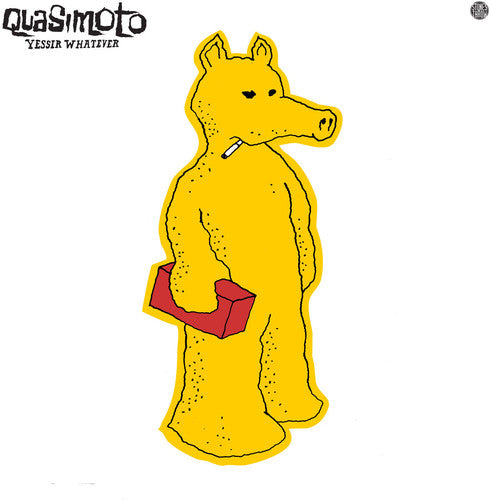 Quasimoto: Yessir Whatever