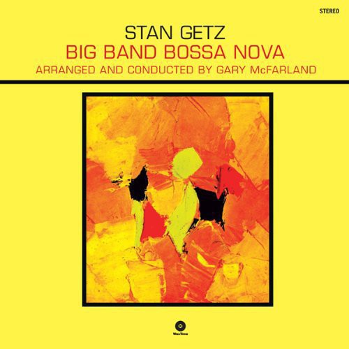 Stan Getz: Big Band Bossa Nova