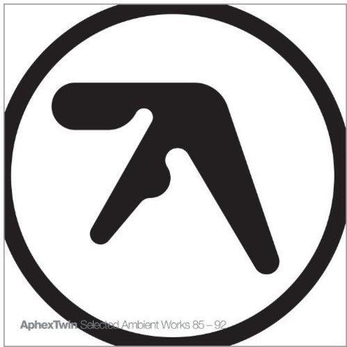 Aphex Twin: Selected Ambient Works 85-92
