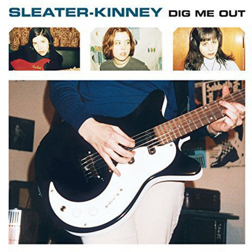 Sleater-Kinney: Dig Me Out