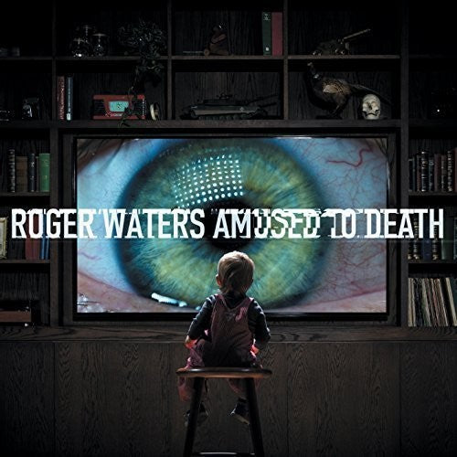 Roger Waters: Amused to Death