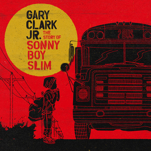 Gary Clark Jr.: Story of Sonny Boy Slim