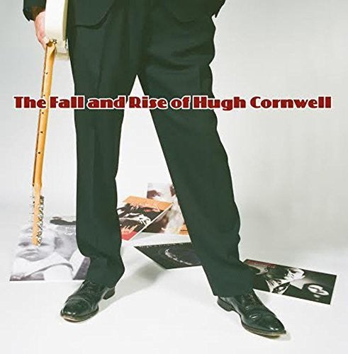 Hugh Cornwell: The Fall And Rise Of Hugh Cornwell