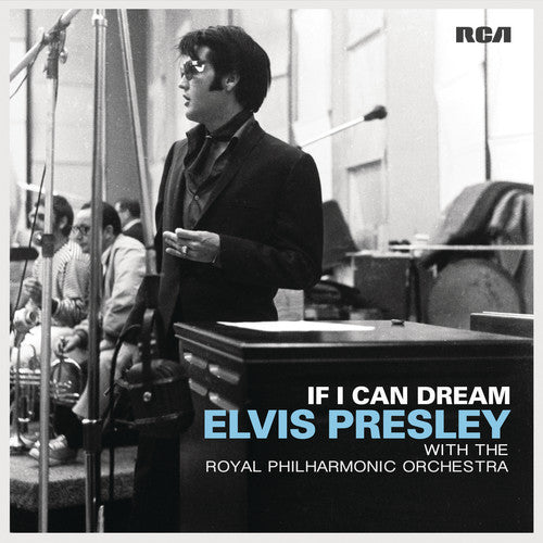Elvis Presley: If I Can Dream: Elvis Presley with the Royal Philharmonic Orchestra