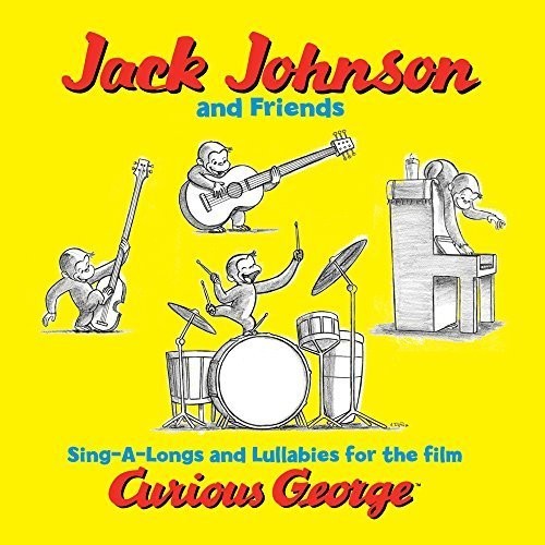 Jack Johnson & Friends: Curious George (Sing-a-Long Songs and Lullabies for the Film)