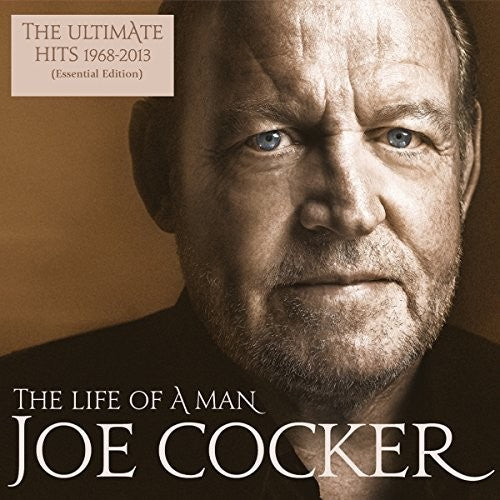 Joe Cocker: Life Of A Man: Ultimate Hits 1968-2013