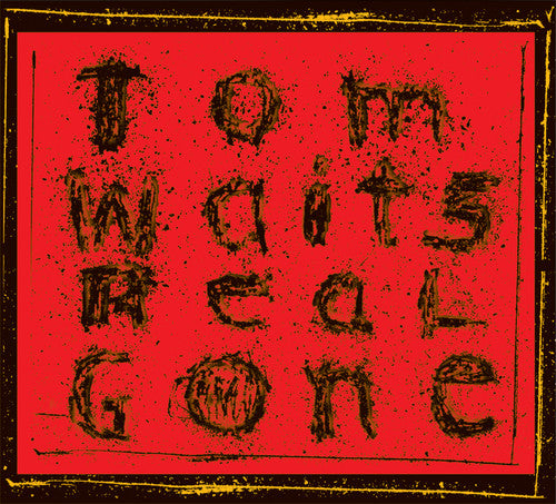 Tom Waits: Real Gone (remixed And Remastered)