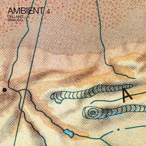 Brian Eno: Ambient 4: On Land