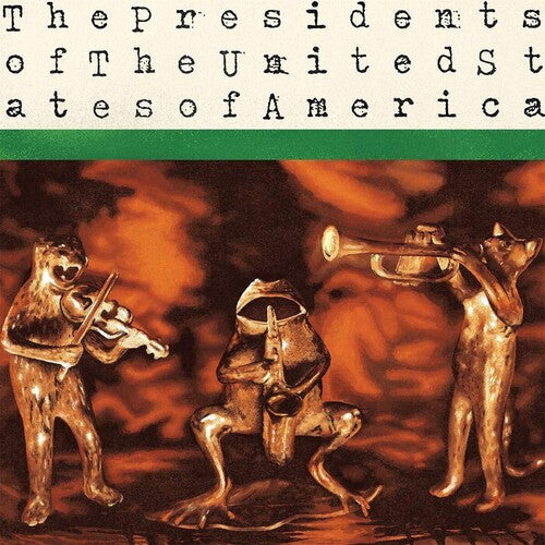 The Presidents of the United States of America: Presidents Of The United States Of America