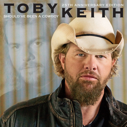 Toby Keith: Should've Been A Cowboy (25TH Anniversary Edition)