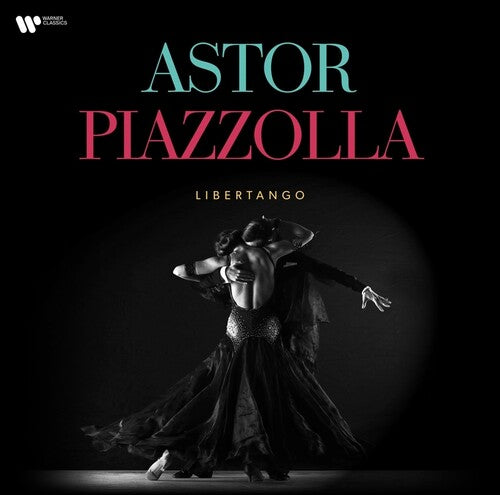 Astor Piazzolla: Astor Piazzolla: Libertango