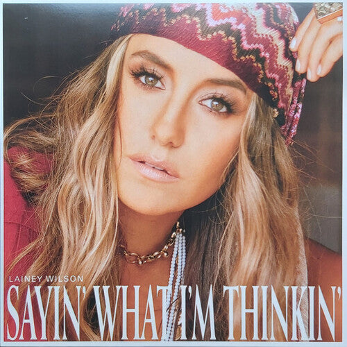 Lainey Wilson: Sayin' What I'm Thinkin'