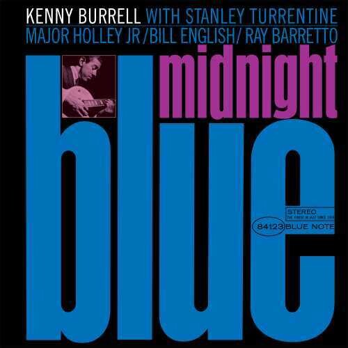 Kenny Burrell: Midnight Blue (Blue Note Classic Vinyl Edition)