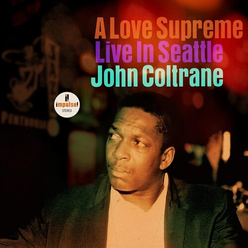 John Coltrane: A Love Supreme: Live In Seattle