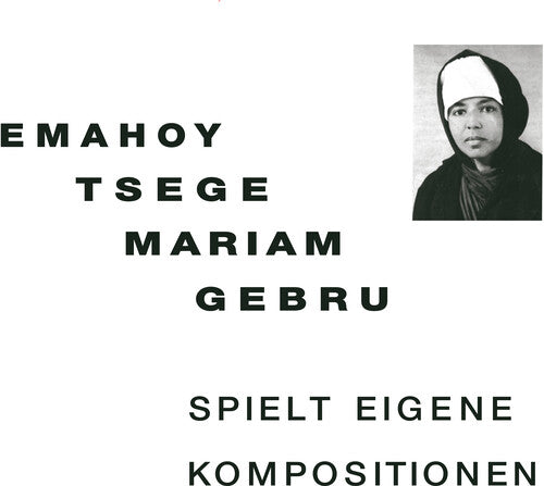 Emahoy Tsege Mariam Gebru: Spielt Eigen Kompositionen