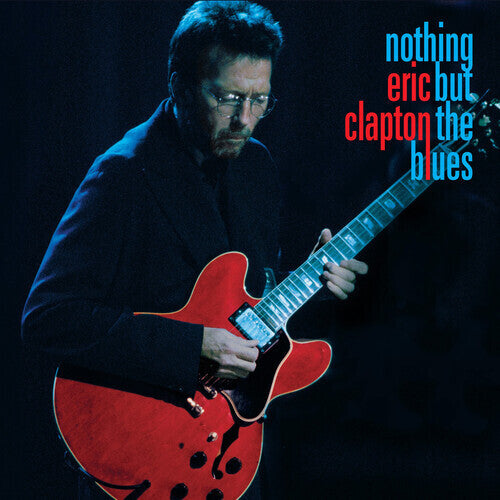 Eric Clapton: Nothing But The Blues