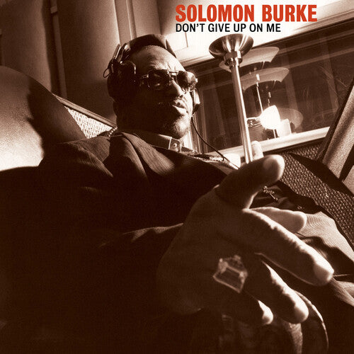 Solomon Burke: Don't Give Up On Me