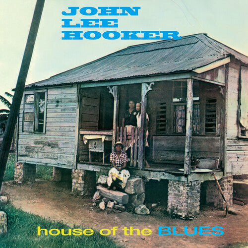 John Lee Hooker: House Of The Blues - Limited 180-Gram Blue Colored Vinyl with Bonus Tracks