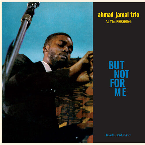 Ahmad Jamal Trio: Live At The Pershing Lounge 1958 / But Not For Me - Limited 180-Gram Blue Colored Vinyl with Bonus Tracks