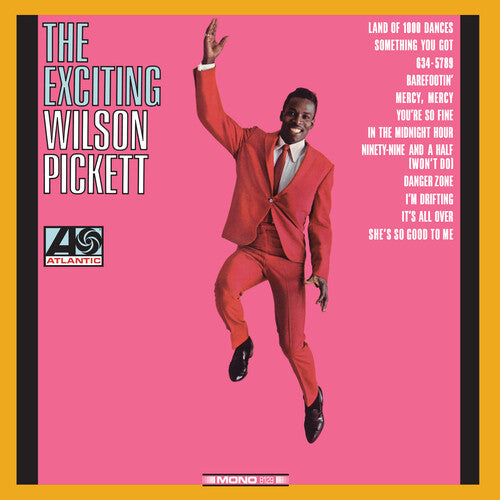 Wilson Pickett: The Exciting Wilson Pickett