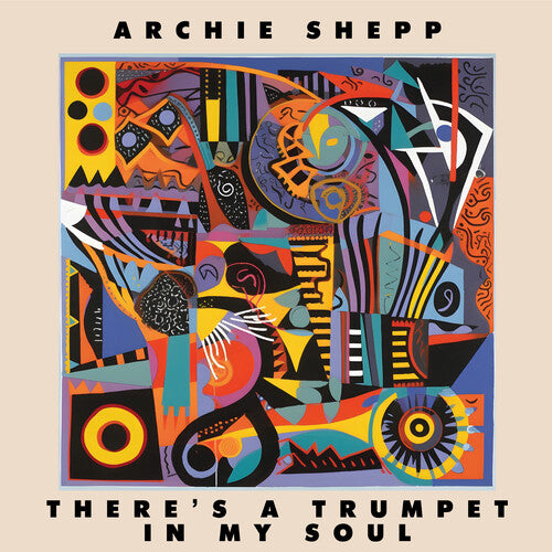 Archie Shepp: There's a Trumpet in My Soul