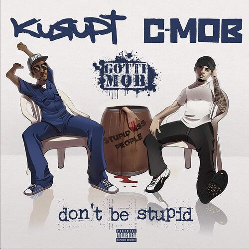 Kurupt: Don't Be Stupid