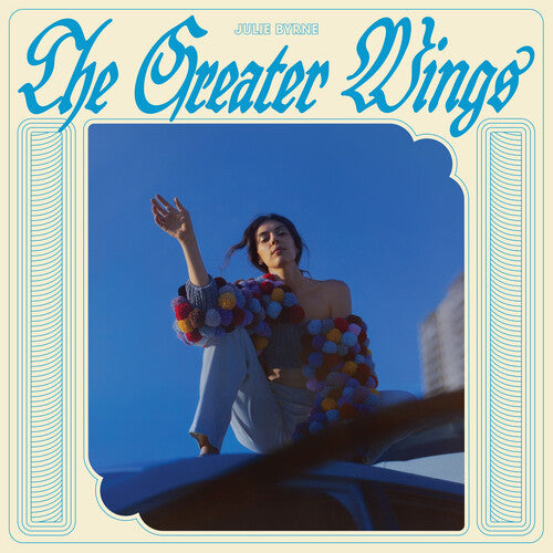 Julie Byrne: The Greater Wings - Sky Blue