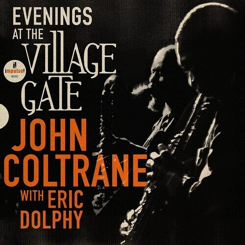 John Coltrane: Evenings At The Village Gate: John Coltrane With Eric Dolphy