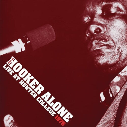 John Lee Hooker: Alone: Live At Hunter College 1976