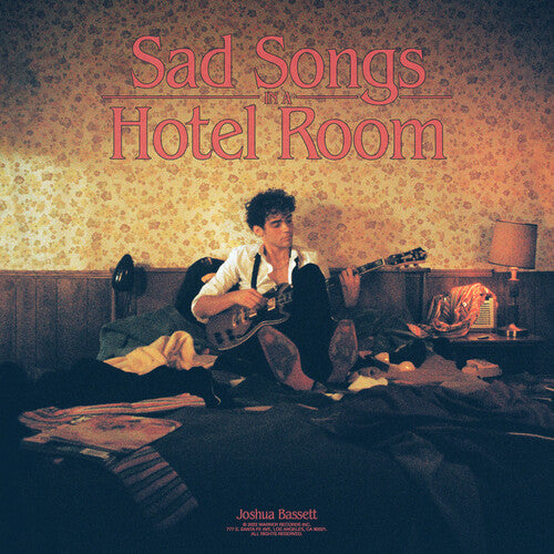 Joshua Bassett: Sad Songs In A Hotel Room