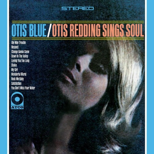 Otis Redding: Otis Blue- Otis Redding Sings Soul