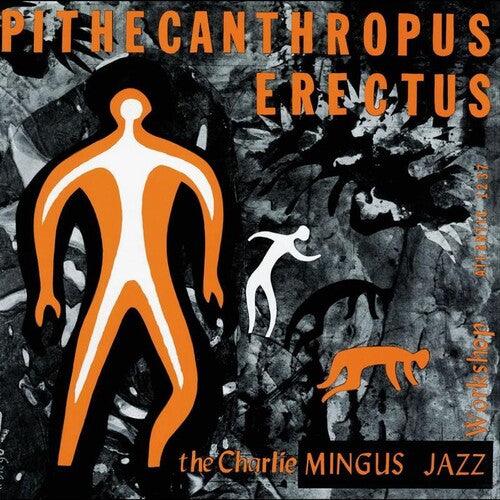 Charles Mingus: Pithecanthropus Erectus