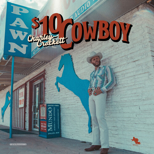 Charley Crockett: $10 Cowboy