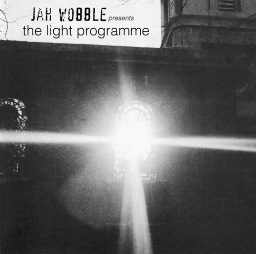 Jah Wobble: Jah Wobble Presents The Light Programme