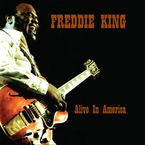 Freddie King: Alive in America