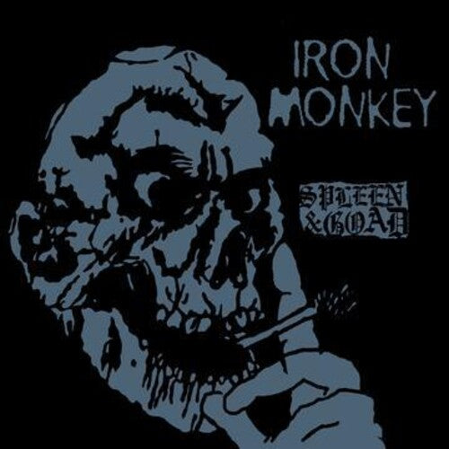 Iron Monkey: Spleen And Goad