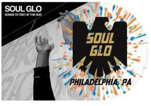 Soul Glo: Songs To Yeet At The Sun