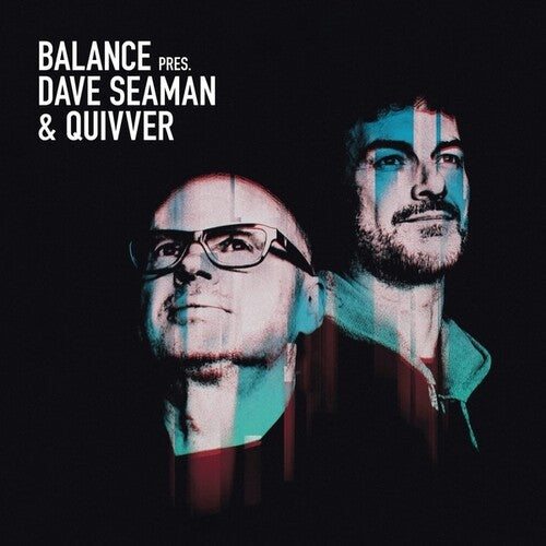 Balance Presents Dave Seaman And Quivver