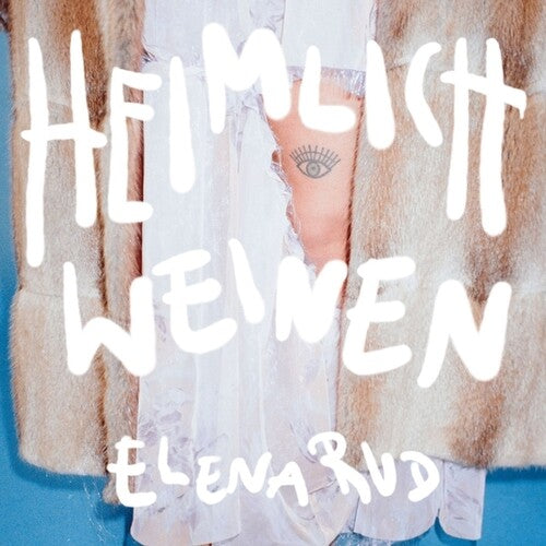 Elena Rud: Heimlich Weinen