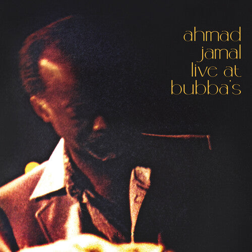 Ahmad Jamal: Live At Bubba's