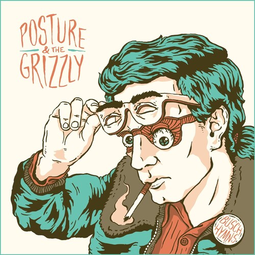 Posture & the Grizzly: Busch Hymns (10th Anniversary Remaster)