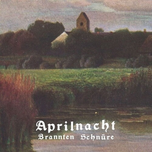 Brannten Schnure: Aprilnacht