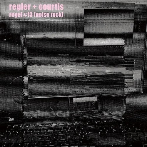 Regler & Courtis: Regel #13 [Noise Rock]