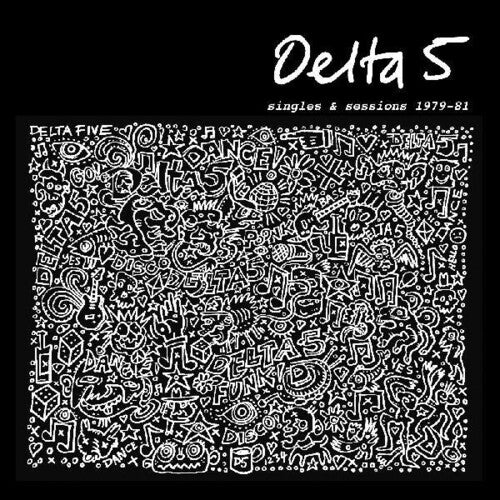 Delta 5: Singles & Sessions 1979-1981