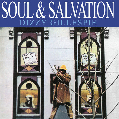 Dizzy Gillespie: Soul & Salvation