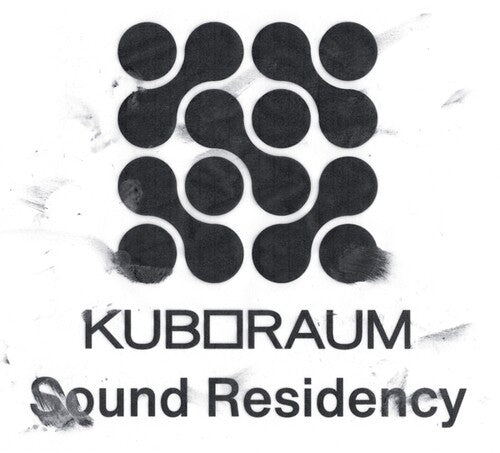 Various Artists: Kuboraum Sound Residency