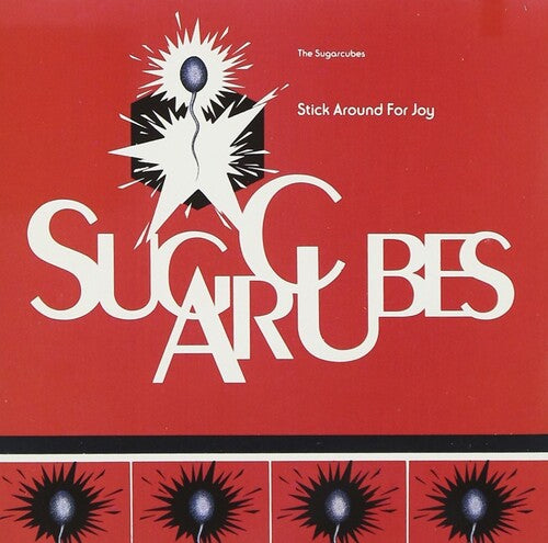 The Sugarcubes: Stick Around For Joy (Recut) - 2023 Version